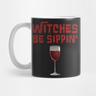 Halloween Witches Be Sippin' Wine Mug